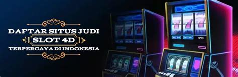 Memanjakan Diri dengan Kumpulan Situs Slot 4D Terbaik, Nikmati Sensasi Bermain Judi Online yang Menggiurkan!